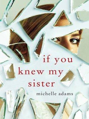 cover image of If You Knew My Sister